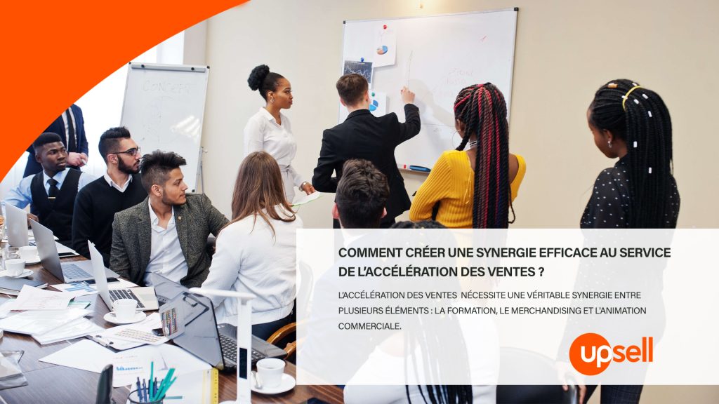 Comment créer une synergie efficace au service de l’accélération des ventes ?