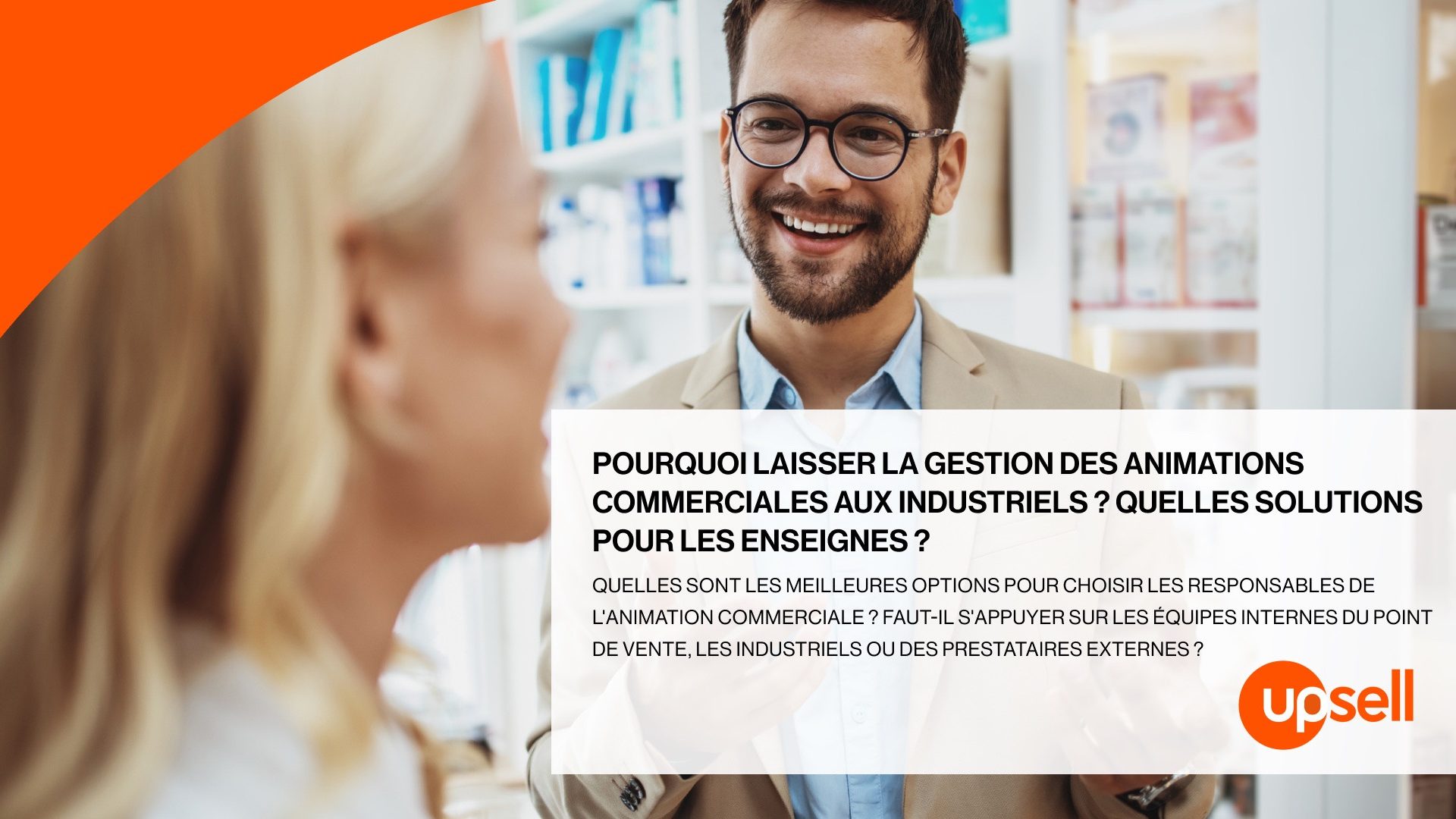 Pourquoi laisser la gestion des animations commerciales aux industriels ? Quelles solutions pour les enseignes ?