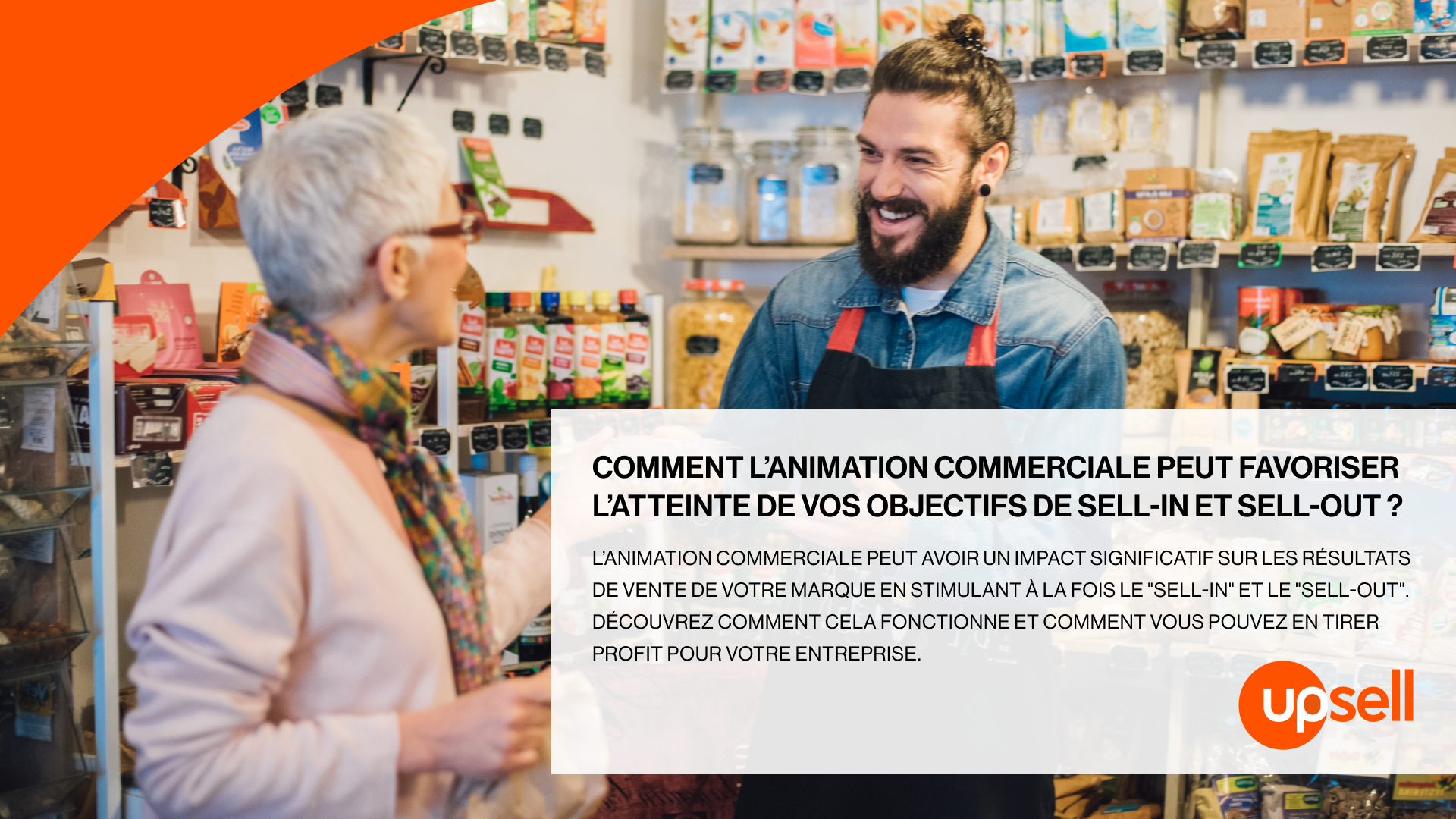 Comment l’animation commerciale peut favoriser l’atteinte de vos objectifs de sell-in et sell-out ?