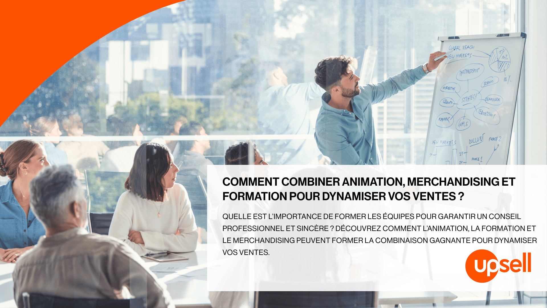 Comment combiner animation, merchandising et formation pour dynamiser vos ventes ?