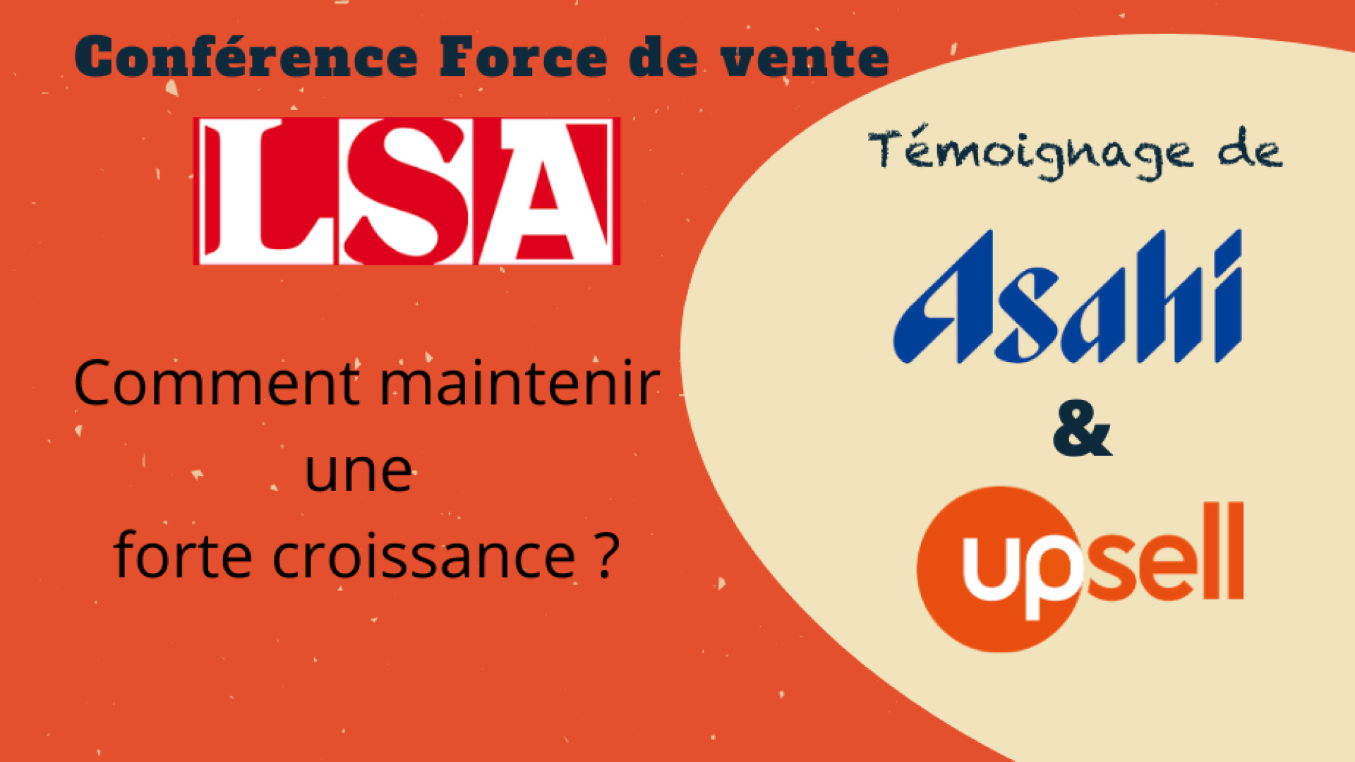 Upsell et Asahi expliquent leur forte croissance à la conférence LSA