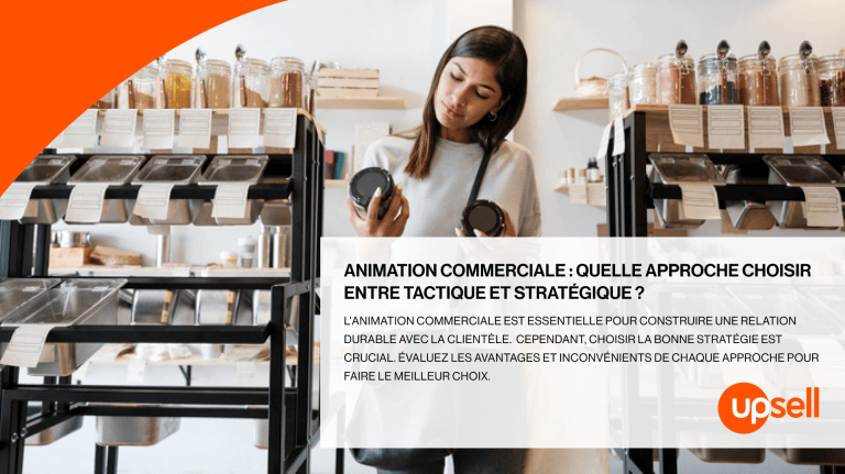 Quelle approche d'animation commerciale choisir ? Tactique vs. stratégique
